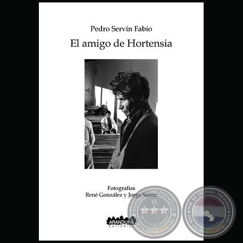EL AMIGO DE HORTENSIA - Autor: PEDRO SERVN FABIO - Ao 2017